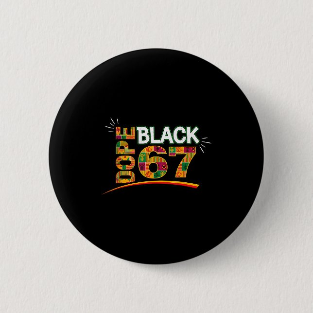 Black 67 Black History Month Six Seven Meme _1  Button (Front)