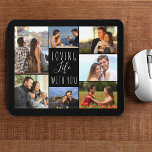 Black 7 Photo Collage | Loving Life with You Mouse Pad<br><div class="desc">Black mouse pad with personalized photo collage. The photo template is set up ready for you to add your 7 of your favorite pictures, working clockwise from the top left. The wording reads "loving life with you" in elegant handwritten script and skinny font typography. Please browse my store for alternative...</div>