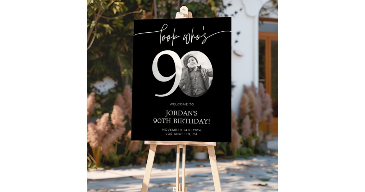 Black 90th Birthday Welcome Sign | Look Who's 90 | Zazzle