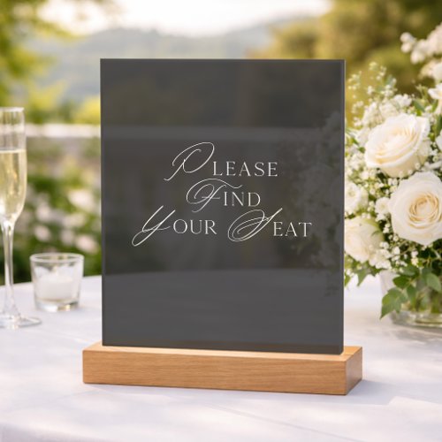Black Acrylic Please Find Your Seat Wedding Sign