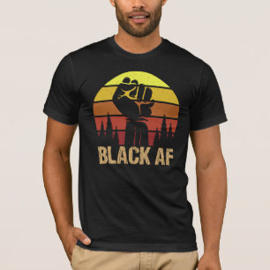 Black Af African American Cool Black History Month T-Shirt