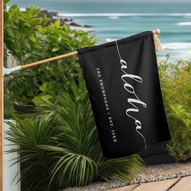 Black | Aloha Modern Calligraphy Personalized House Flag (Creator Uploaded)