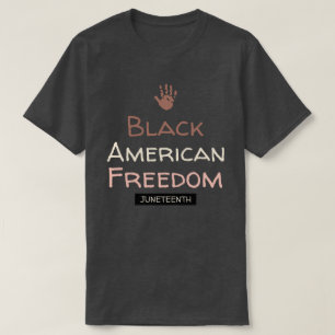 Black American Freedom Juneteenth T-Shirt
