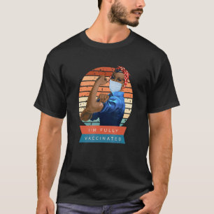 Black American Rosie The Riveter I M Fully Vaccina T-Shirt