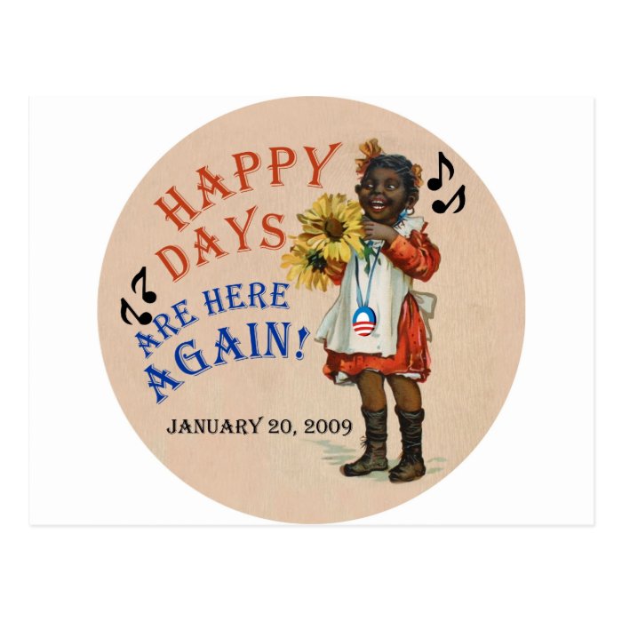 Black Americana Obama Happy Days Are Here Again Post Card