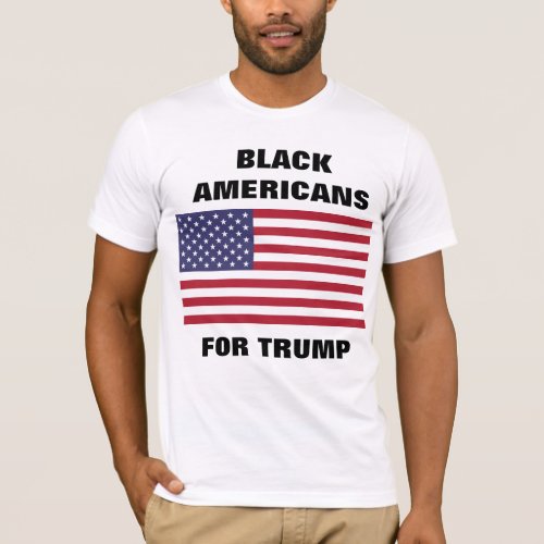 BLACK AMERICANS FOR TRUMP T_Shirt