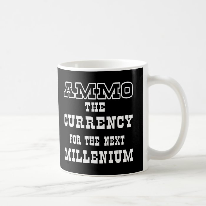 Black Ammo Currency Next Millenium Coffee Mugs