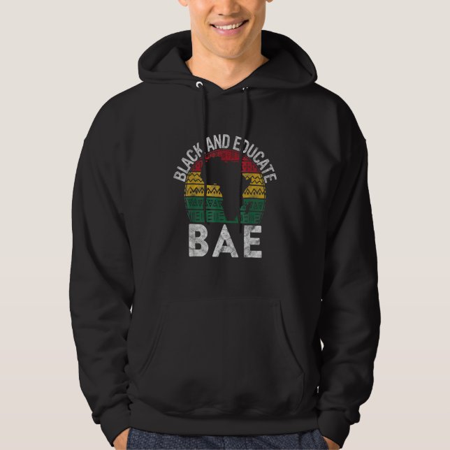 Black and Educated BAE Gift Pride History Month Te Hoodie (Front)