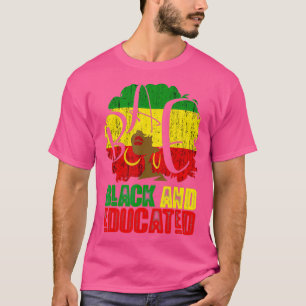 Black And Educated Melanin African American Afro T-Shirt