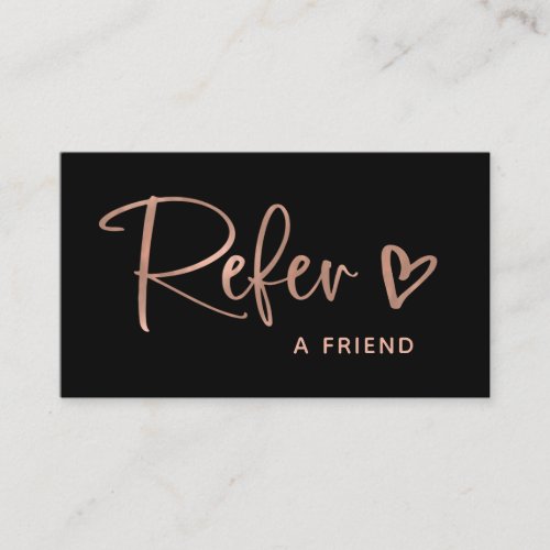 Black and Faux Rose Gold Script and Heart  Referral Card