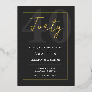 Black and Gold 40th Milestone Birthday Celebration Foil Invitation