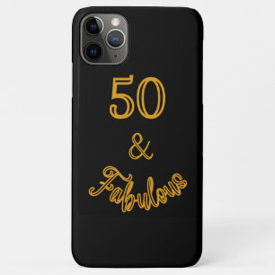Black and Gold 50 and Fabulous iPhone 11 Pro Max Case