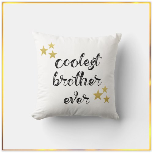 Black and Gold Coolest Brother Ever   Throw Pillow