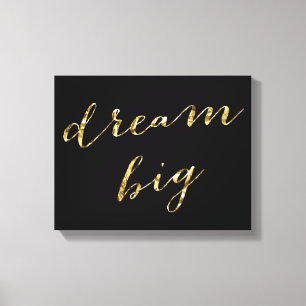 Black And Gold Foil Dream Big Wrapped Canvas 14x11 Print