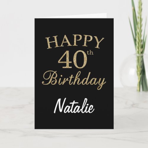 Black and Gold Glitter 40th Birthday Card