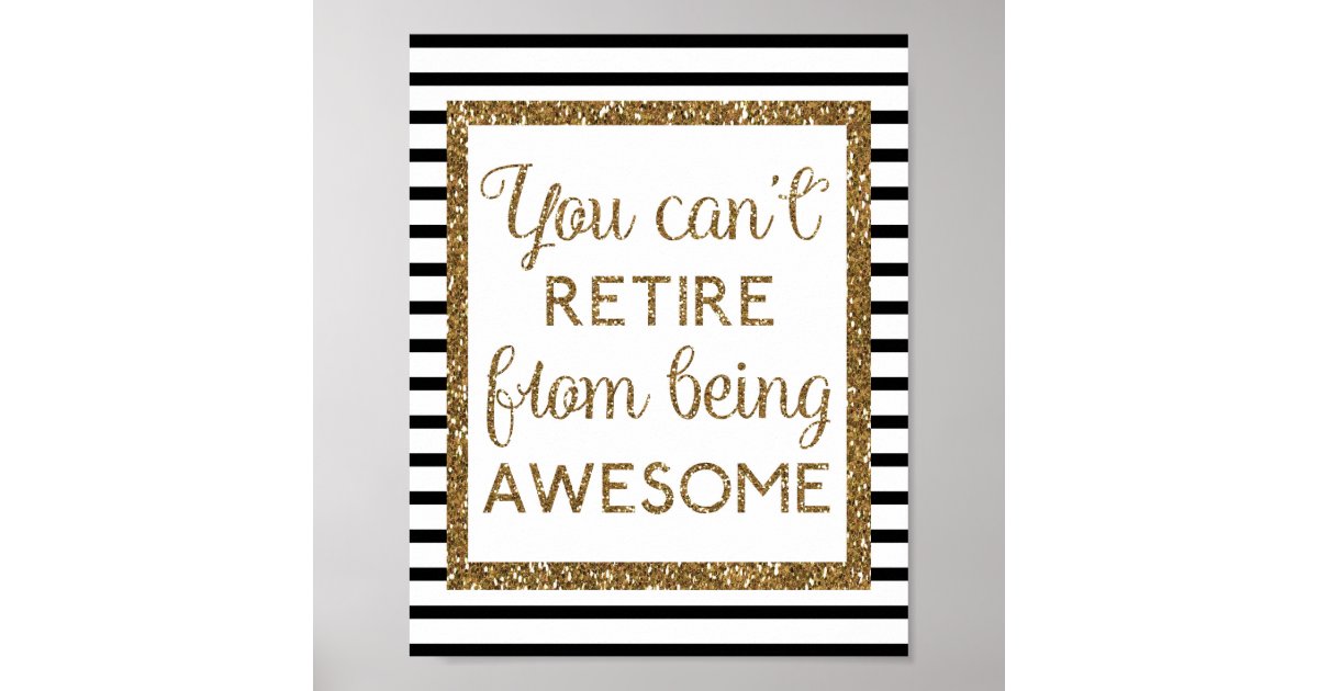 Black and Gold Glitter Retirement Poster | Zazzle