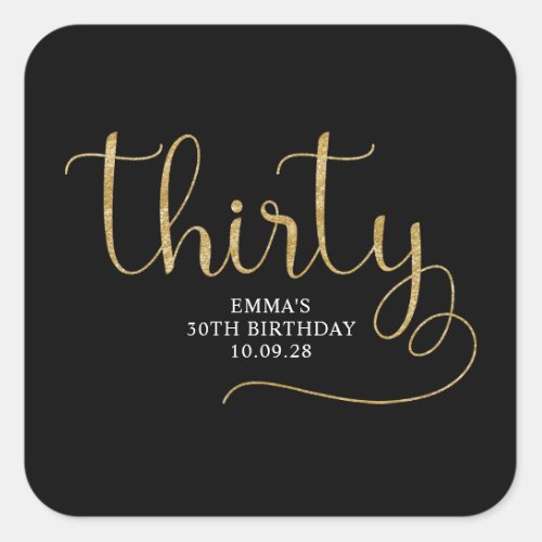 Black and Gold Glitter Thirty Typography Birthday Square Sticker