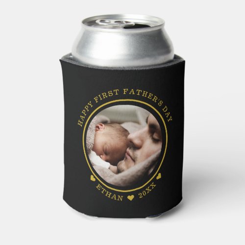 Black And Gold Happy First Fathers Day Photo  Can Cooler
