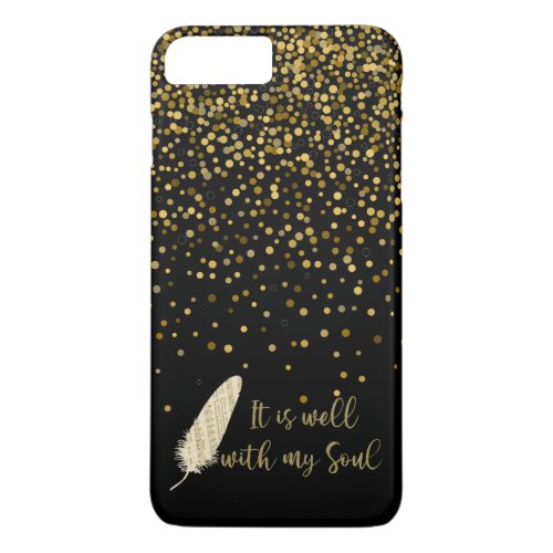 Black and Gold It is Well with my Soul Quote iPhone 8 Plus7 Plus Case