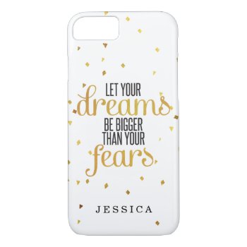 Black And Gold Let Your Dreams Inspirational Quote Iphone 8/7 Case by cranberrydesign at Zazzle