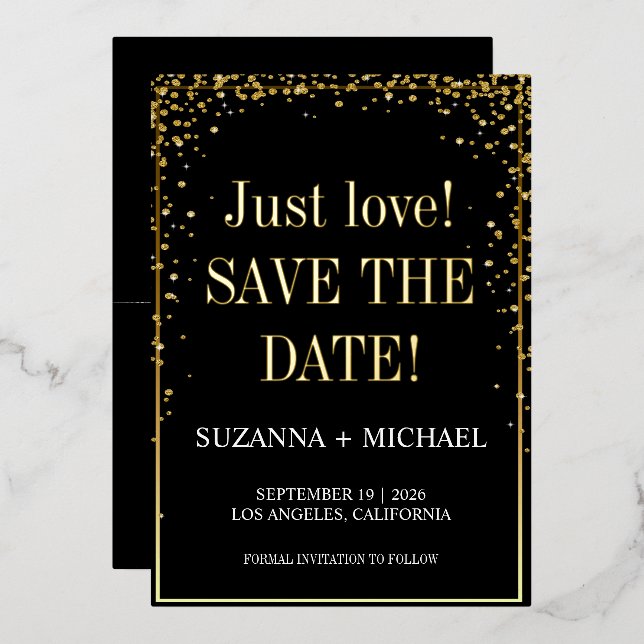 Black and gold, only love, save the date foil invitation (Front/Back)