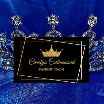 Black And Gold Pageant Coach Business Card by DizzyDebbie at Zazzle