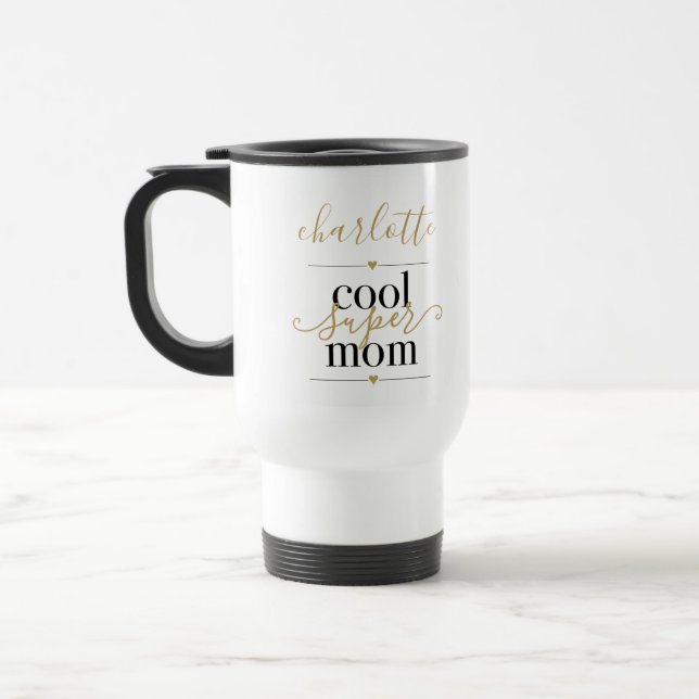 Black And Gold Personalized Cool Super Mom  Travel Mug (Left)