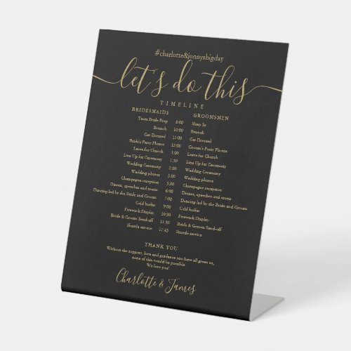 Black And Gold Script Wedding Schedule Timeline Pedestal Sign - This stylish black and gold wedding schedule timeline can be personalized with your wedding details in chic grey lettering. Designed by Thisisnotme©