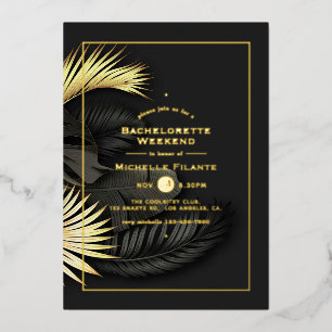 Black and Gold Tropical Bachelorette Weekend Foil Invitation