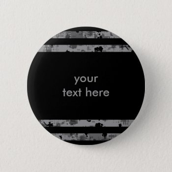 Black And Gray Grungy Striped Pinback Button by TheHopefulRomantic at Zazzle