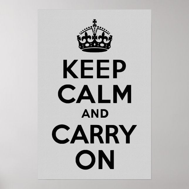 Black and Gray Keep Calm and Carry On Poster (Front)