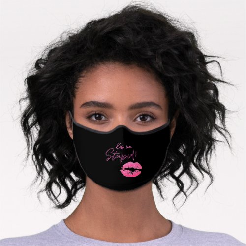 Black and Pink quote with kiss _ Kiss me stupid Premium Face Mask