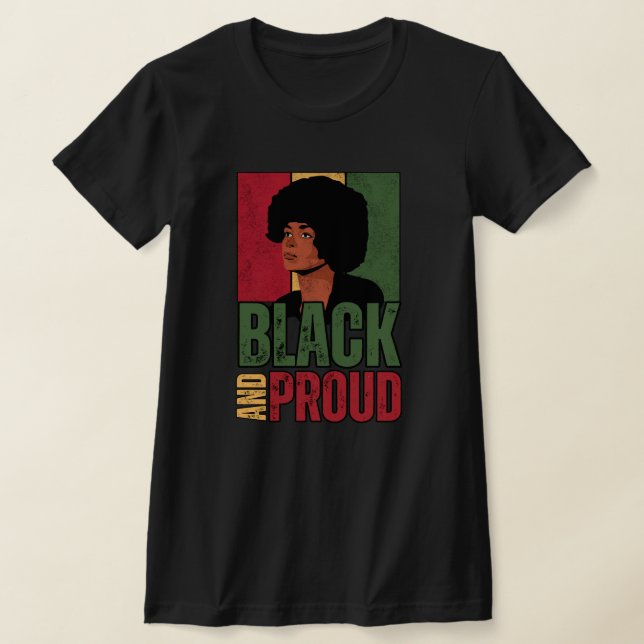 Black and Proud  T-Shirt (Laydown)