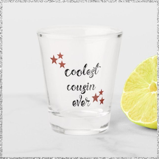 Black and Red Coolest Cousin Ever Shot Glass (Creator Uploaded)