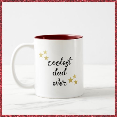 Black and Red Coolest Dad Ever Two_Tone Coffee Mug