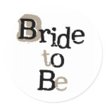 Black and Tan Bride to Be Classic Round Sticker
