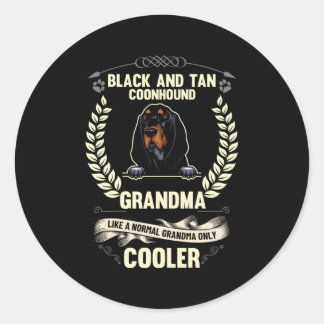 Black And Tan Coonhound Grandma Like A Normal Gran Classic Round Sticker