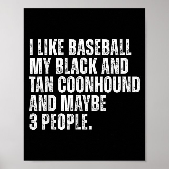 Black And Tan Coonhound Owner Baseball Lover Funny Poster (Front)