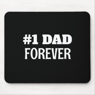 Black and White #1 Dad Forever Father's Day Gift Mouse Pad
