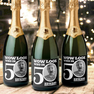 Black and white 50th birthday photo look who is sparkling wine label