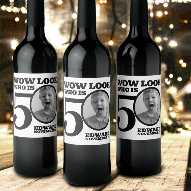 Black and white 50th birthday photo look who is  wine label (Creator Uploaded)