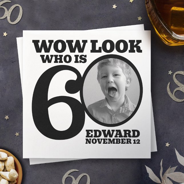 Black and white 60th birthday photo look who is  napkins (Creator Uploaded)