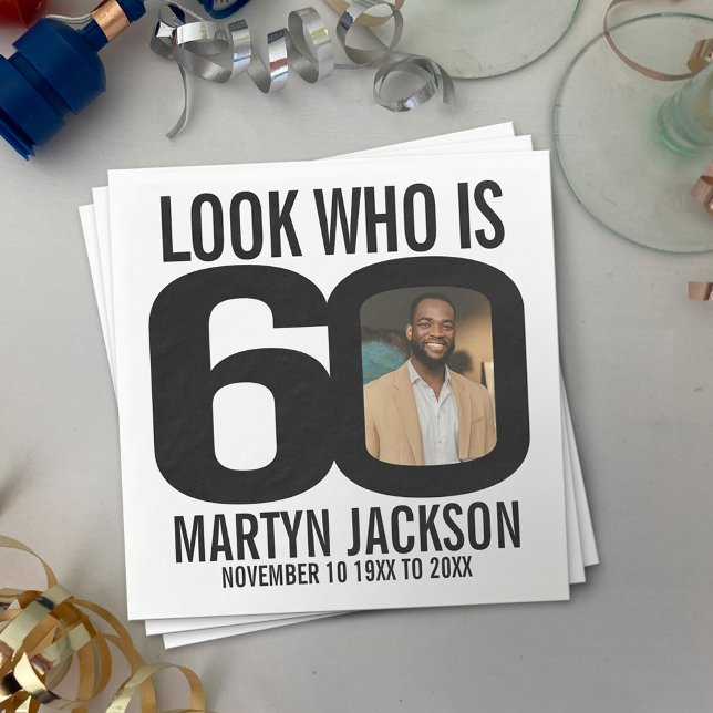 Black and white 60th birthday photo look who is napkins (Creator Uploaded)