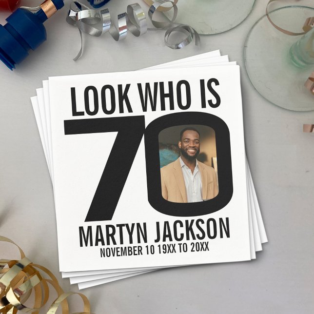 Black and white 70th birthday photo look who is napkins (Creator Uploaded)