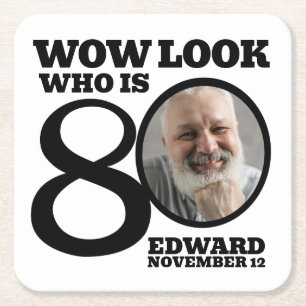 Black and white 80th birthday photo look who is square paper coaster