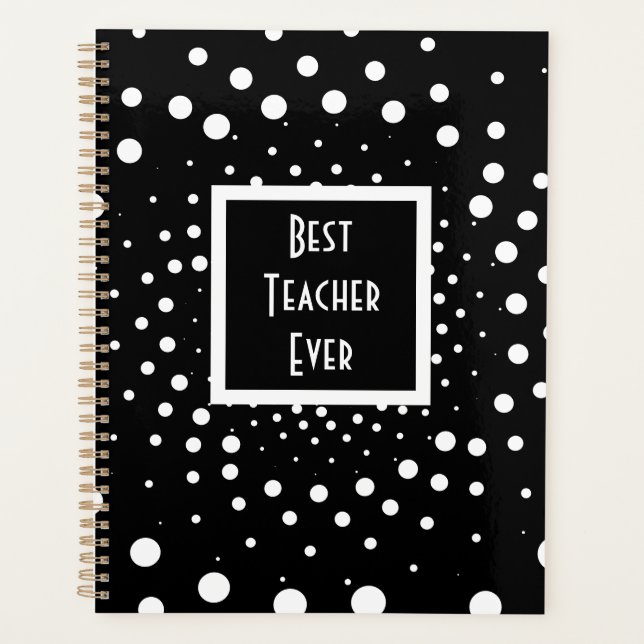 Black And White Best Teacher Ever Appreciation Planner (Front)
