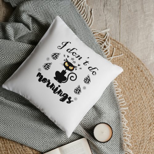 Black and White Cat Morning Person Grumpy Funny Throw Pillow