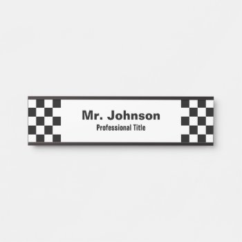 Black And White Checkered Classic Pattern Door Sign by stdjura at Zazzle