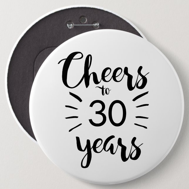 Black and White Cheers to 30 Years Button (Front & Back)