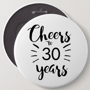 Black and White Cheers to 30 Years Button